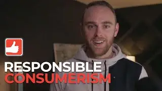 Responsible Consumerism