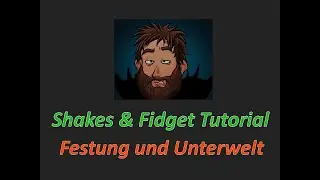 Shakes & Fidget Tutorial: Festung und Unterwelt
