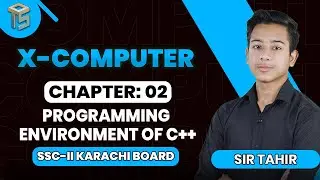 Chapter 02 | Programming Environment of C++ | 10th Class | Computer | Sindh Board @otsedtech