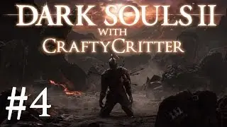 DARK SOULS 2 w/ CraftyCritter (4) - Unlocking Majula Mansion