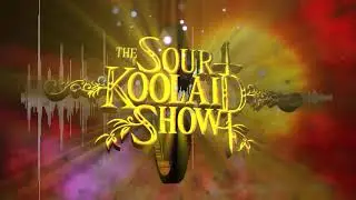 SOURKOOLAIDSHOW OFFICIAL INTRO
