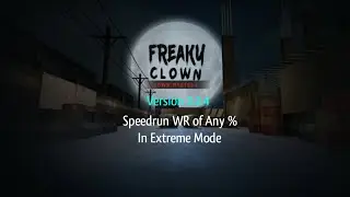 Freaky Clown: Town Mystery Version 2.2.4 Speedrun WR of Any % In Extreme Mode