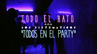 TODO EL RATO - Todos en el Party (Official Video)