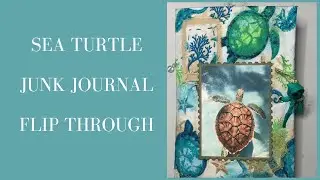 Sea Turtle Junk Journal Flip Through