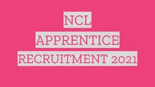 NCL Apprentice Recruitment 2021 | NCL Apprentice Vacancy 2021 | Syllabus | Exam Pattern | Imp Date