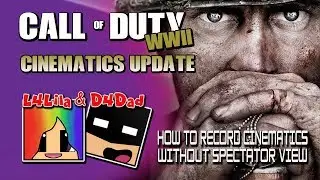 How To Record COD WWII Cinematics Without Spectator View and COD Cinematics UPDATE