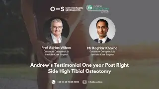 Andrew's Testimonial One Year Post Right Side | High Tibial Osteotomy | Orthopaedic Specialists