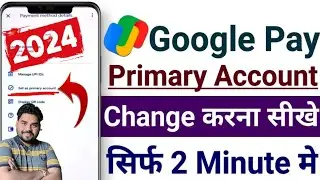 google pay mai primary account change kaise kare 2024 | how to change primary account in google pay