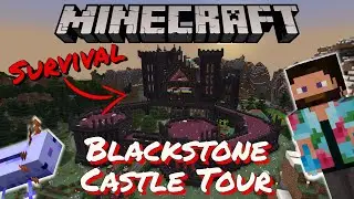 Castle Tour Minecraft Survival - Blackstone Castle and World Tour - Bedrock 1.19