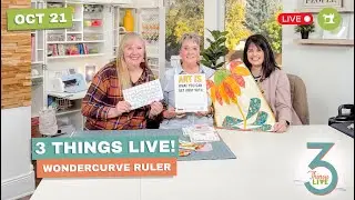 *LIVE* 3 Things Live: How to Use the Wondercurve Ruler from Sew Kind of Wonderful
