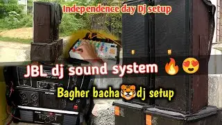 Independence day Dj JBL setup😍| bagher bacha | Dj JBL sound system | JBL SRX 725 | 2/15 JBL dj setup