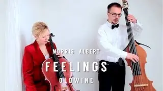 Feelings - Morris ALBERT Cover for Cello and Double Bass - OldWine
