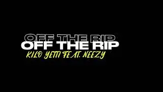 Off The Rip feat. Neezy 