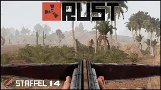RUST [S14] #05 - Looten und fl&uuml;chtender Rustler - Gameplay German Deutsch