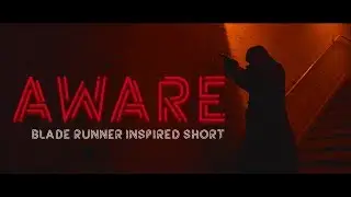 AWARE (Blade Runner Inspired Short) - minkblot