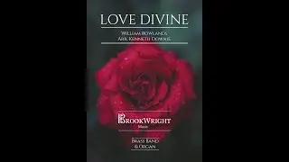 Love Divine (Blaenwern) (Brass Band) William Rowlands arr. Kenneth Downie