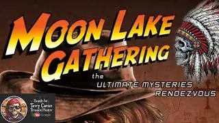 Re-Live the Adventures at the Moon Lake Gathering