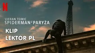 VJERAN TOMiC: SPiDERMAN Z PARYŻA - Klip | Lektor PL | Netflix Film