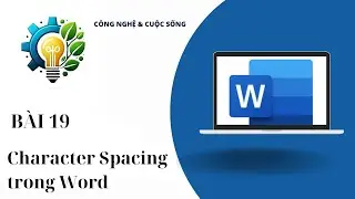 B&agrave;i 19: Character Spacing trong Word
