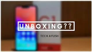 UNBOXING REALME C1 | REALME C1 | reviews of realme c1 | Tech Ayush | tricks for realme c1 | C1 REAL