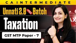 CA Inter Taxation: GST MTP Paper - 7 | CA Inter Sep 2025 And Jan 2026 | CA Manisha Tejwani