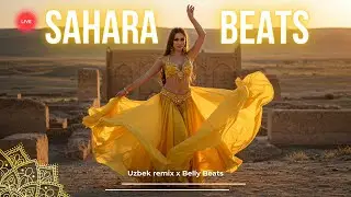 Best Uzbek Remix & Sahara Beats - Belly Dance Music Mix 2026