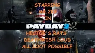 [Payday 2] Rats DW  Loud