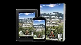 The Ultimate Steamboat Springs CO Vacation Guide 1080p 2