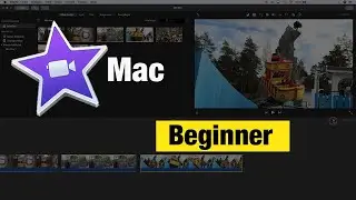 Edit in iMovie on Mac &ndash; For Beginners