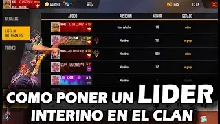 COMO PONER EL LIDER INTERINO EN EL CLAN || ADMINISTRA TU CLAN DE FREE FIRE || SUSCRIBETE CRACK
