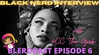 Episode 6 Black Nerd Interview with Chauna Lawson aka CC The Geek Founder and President of HBCU CON