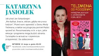 Katarzyna Jasiołek &bdquo;Dom Mody Telimena. Co nosiły Polki