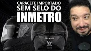 Capacete importado sem selo do INMETRO