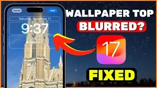 Как исправить размытость верхней части обоев экрана блокировки в iOS 17 на iPhone