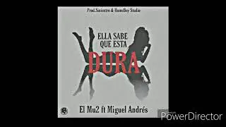 Ella sabe que est&aacute; dura El Mu2 x Miguel Andr&eacute;s homeboy studio