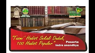 Tasmi' 100 Hadits populer I sekali duduk, Indra Anandhya  ( Santri Sekolah Alam Bukit Al Aqsho )