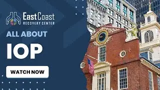 All About IOP | East Coast Recovery Center