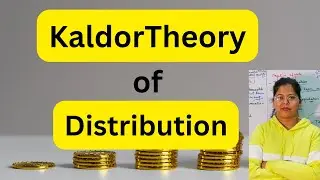 Kaldor Theory of Distribution | Macro Distribution Theory | Microeconomics | Deepti Mahajan