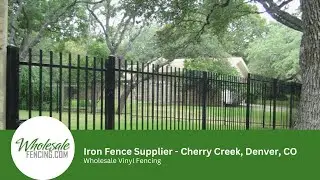 Iron Fence Supplier Cherry Creek, Denver, CO | Wholesale Vinyl Fencing