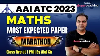 AAI ATC Maths Marathon 2023 | Mathematics Marathon | Math for AAI ATC 2023 | By Atul Sir