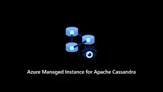 Introducing Azure Managed Instance for Cassandra - managed NoSQL cloud database service