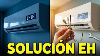 EH03 EH60 EH61 C&oacute;digo de error aire acondicionado Significado Causa Soluci&oacute;n falla EH 03 EH 60 EH 61