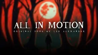 All In Motion | Original Song by Lee Alexander
