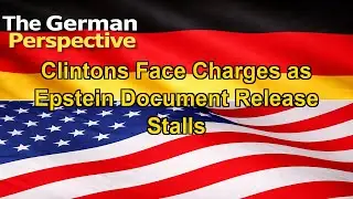 Clintons Face Charges as Epstein Document Release Stalls