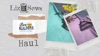 Bra Builders Haul