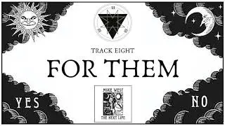 Mike West  For Them  (The Next Life)
