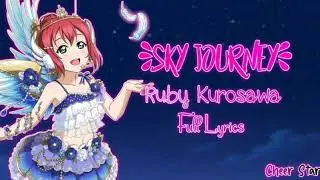 Love Live! Sunshine!!//SKY JOURNEY//Ruby Kurosawa//Full+Lyrics