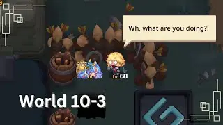 Guardian Tales World 10-3: Invaders' Fortress (3-Star Walkthrough)