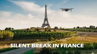 SILENT #01 : Take a Break and Rest Over the French Countryside 🌾