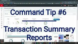 Command Tip #6 - Transaction Summary Reports